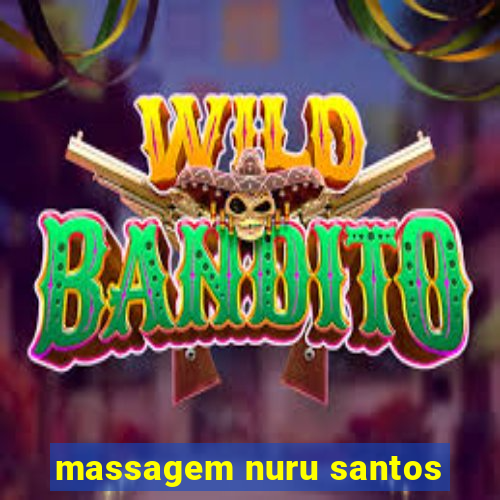 massagem nuru santos